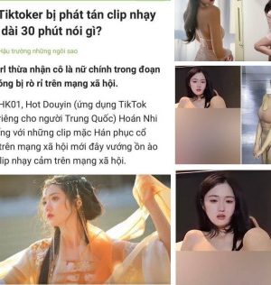 Tiktoker Douyin Hoán Nhi ( Trung Quốc )  bị phát tán clip nhạy cảm